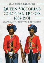 Queen Victoria's Colonial Troops, 1837-1901