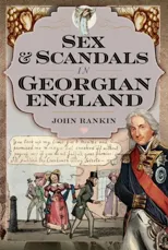Sex and Scandals in Georgian England