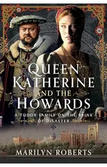 Queen Katherine and the Howards
