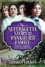 The Suffragette Story and the Pankhurst Family