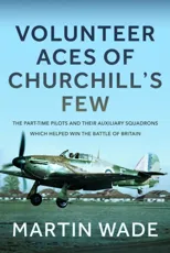 Volunteer Aces of Churchill’s Few