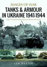 Tanks and Armour in Ukraine 1941–1944