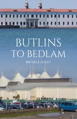 Butlins to Bedlam