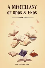 A Miscellany of Odds & Ends