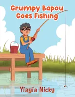 Grumpy Bapou Goes Fishing