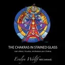 The Chakras in Stained Glass