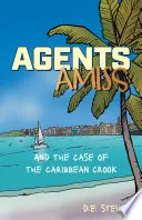 Agents Amiss and The Case of the Caribbean Crook