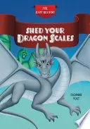 Shed Your Dragon Scales