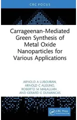 Carrageenan-Mediated Green Synthesis of Metal Oxide Nanoparticles for Various Applications