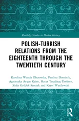 Polish-Turkish Relations from the Eighteenth through the Twentieth Century
