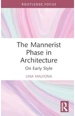 The Mannerist Phase in Architecture