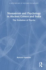 Shamanism and Psychology in Ancient Greece and India