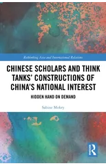 Chinese Scholars and Think Tanks' Constructions of China's National Interest