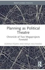 Planning as Political Theatre