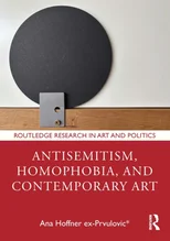 Antisemitism, Homophobia and Contemporary Art