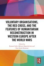 Voluntary Organisations, the Red Cross, and the Features of Humanitarian Reconstruction in Western Europe after the World Wars
