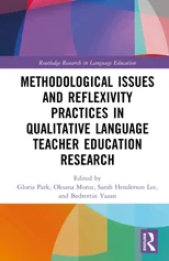 Methodological Issues and Reflexivity Practices in Qualitative Language Teacher Education Research