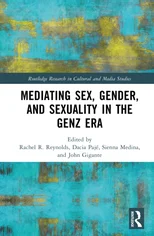 Mediating Sex, Gender, and Sexuality in the GenZ Era