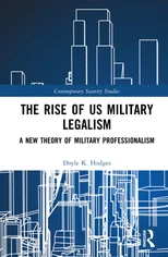 The Rise of US Military Legalism