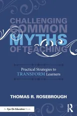 Challenging Common Myths of Teaching