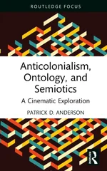 Anticolonialism, Ontology, and Semiotics