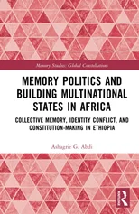 Memory Politics and Building Multinational States in Africa
