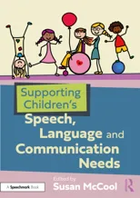 Supporting Children’s Speech, Language and Communication Needs