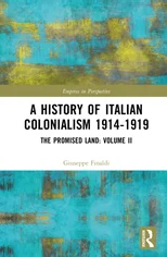 A History of Italian Colonialism 1914-1919