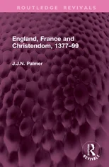England, France and Christendom, 1377–99