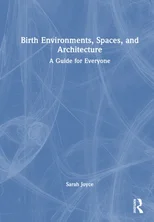 Birth Environments, Spaces and Architecture