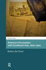 America's Encounters with Southeast Asia, 1800-1900