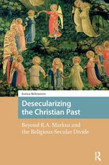 Desecularizing the Christian Past