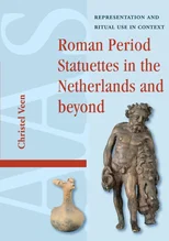 Roman Period Statuettes in the Netherlands and beyond