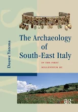 The Archaeology of South-East Italy in the First Millennium BC