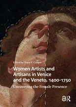 Women Artists and Artisans in Venice and the Veneto, 1400-1750