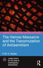 The Hamas Massacre and the Transmutation of Antisemitism