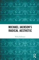 Michael Jackson’s Radical Aesthetic