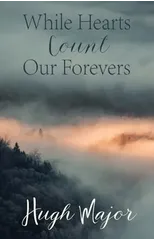While Hearts Count Our Forevers