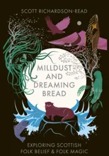 Mill Dust and Dreaming Bread