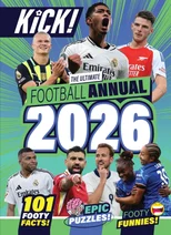 Kick Annual 2026 - The Ideal Gift for Footy Fans Aged 5-12 Years - Over 70 Pages of Football Legends, Puzzles, Games and More!
