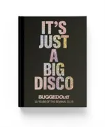 It's Just A Big Disco