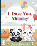 I Love You, Mommy!