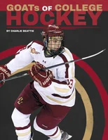 GOATs of College Hockey