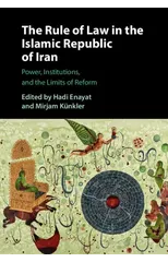 The Rule of Law in the Islamic Republic of Iran