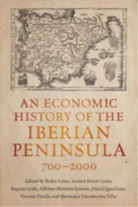 An Economic History of the Iberian Peninsula, 700–2000
