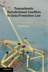 Transatlantic Jurisdictional Conflicts in Data Protection Law