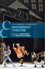 The Cambridge Companion to Modernist Theatre