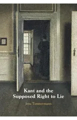 Kant and the Supposed Right to Lie