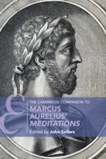 The Cambridge Companion to Marcus Aurelius' Meditations