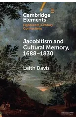 Jacobitism and Cultural Memory, 1688–1830